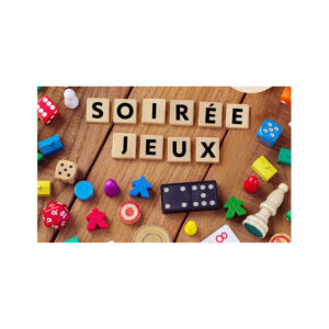Soirée Jeux - Vendredi 28 mars - 19h00 à 23h00 - Sur inscription